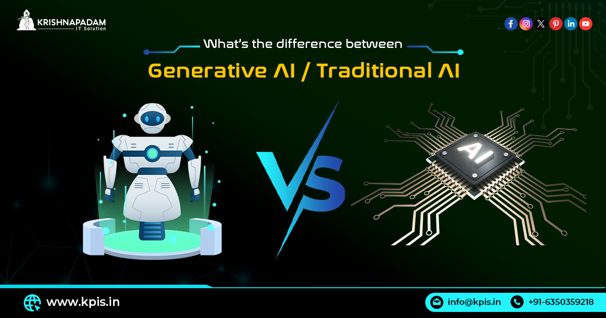 Traditional AI vs. Generative AI: What’s the difference between Traditional AI and GenAI? | Comprehensive Guide to GenAI: How to Develop Generative AI Solutions?