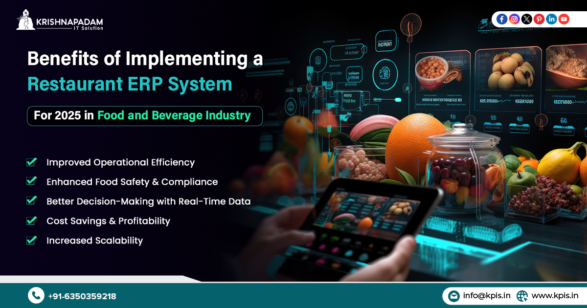 Benefits of Implementing a Restaurant ERP System for 2025 in Food and Beverage Industry | Restaurant ERP Software Development Company- KPIS Pvt. Ltd.