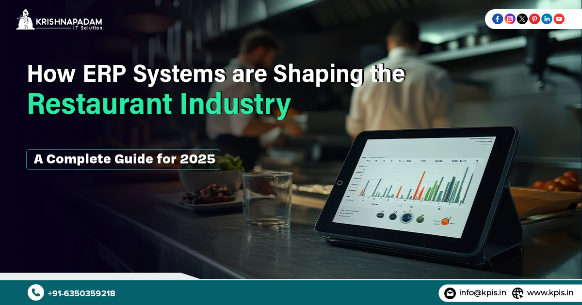 How ERP Systems are Shaping the Restaurant Industry- A Complete Guide for 2025- Restaurant ERP Software Development Company- KPIS Pvt. Ltd.